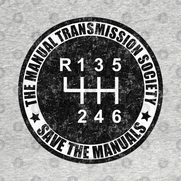 Manual transmission society Save The Manuals Save The Manuals